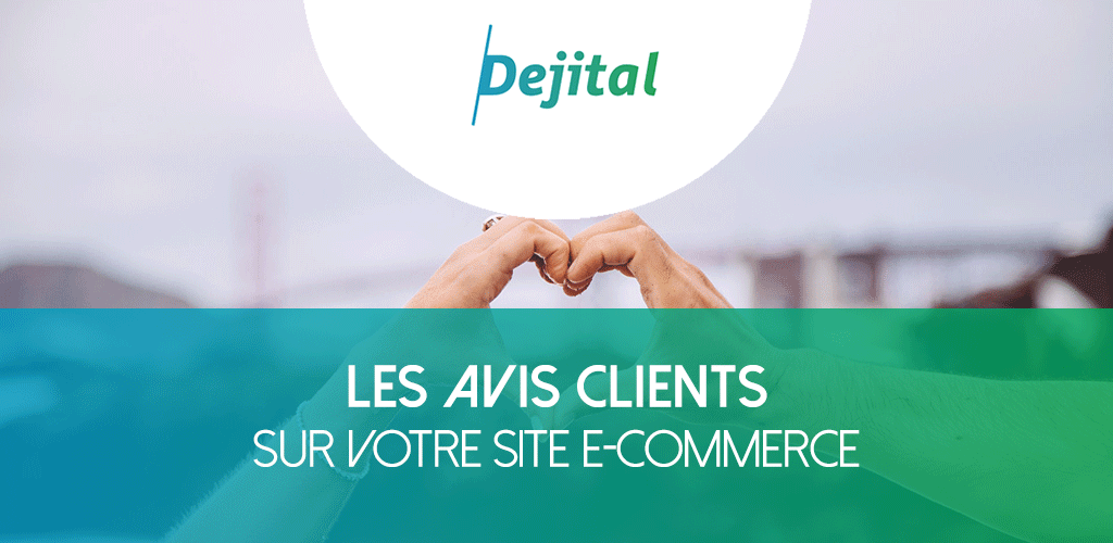 Les avis : ça fait peur mais il en faut sur votre boutique e-commerce !