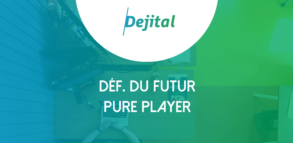 Définition : pure player