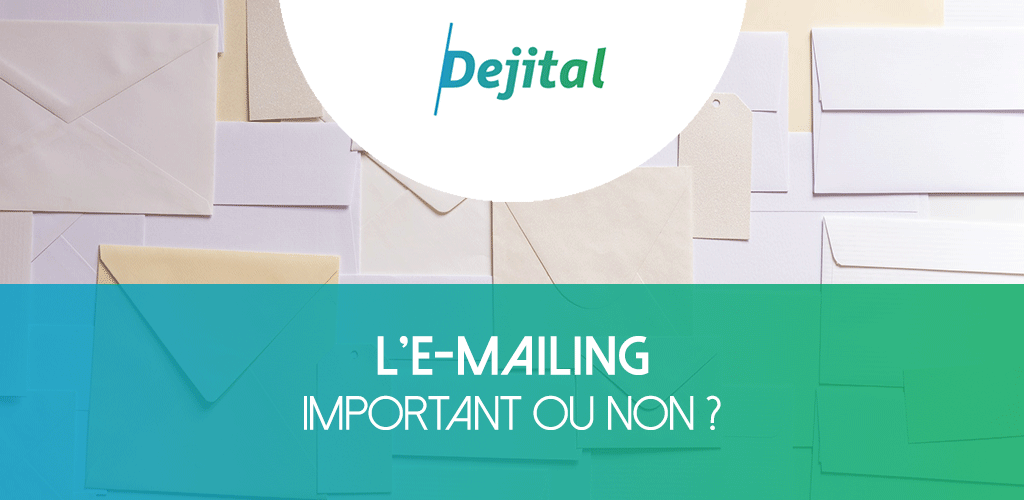 L’importance de l’e-mailing et comment se démarquer ?