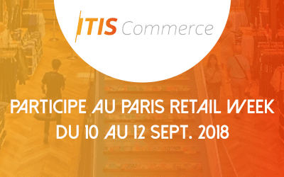 ITIS Commerce au Salon E-Commerce de Paris du 10 au 12 septembre 2018