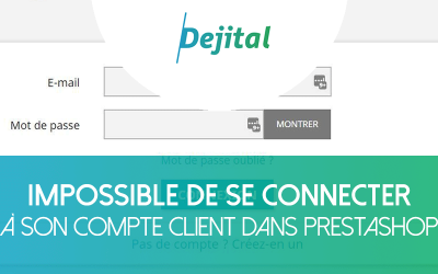 Impossible de se Connecter au Compte Client sous PrestaShop ?