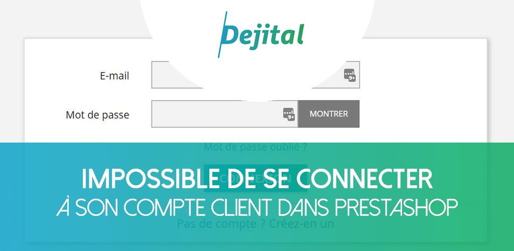 Impossible de se Connecter au Compte Client sous PrestaShop ?