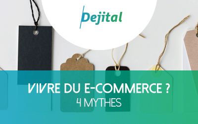 Vivre du E-Commerce, c’est Possible ! 4 Mythes sur l’E-Commerce