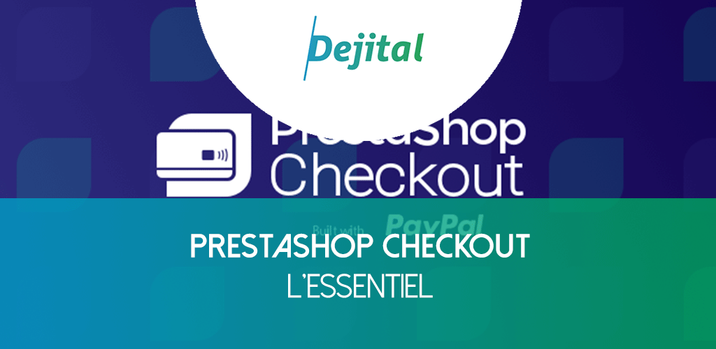 PrestaShop Checkout : Tout ce qu’il Faut Savoir !