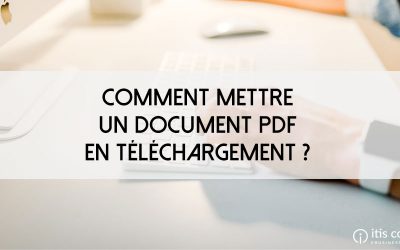 Comment mettre un document PDF en téléchargement sur mon site PrestaShop ?