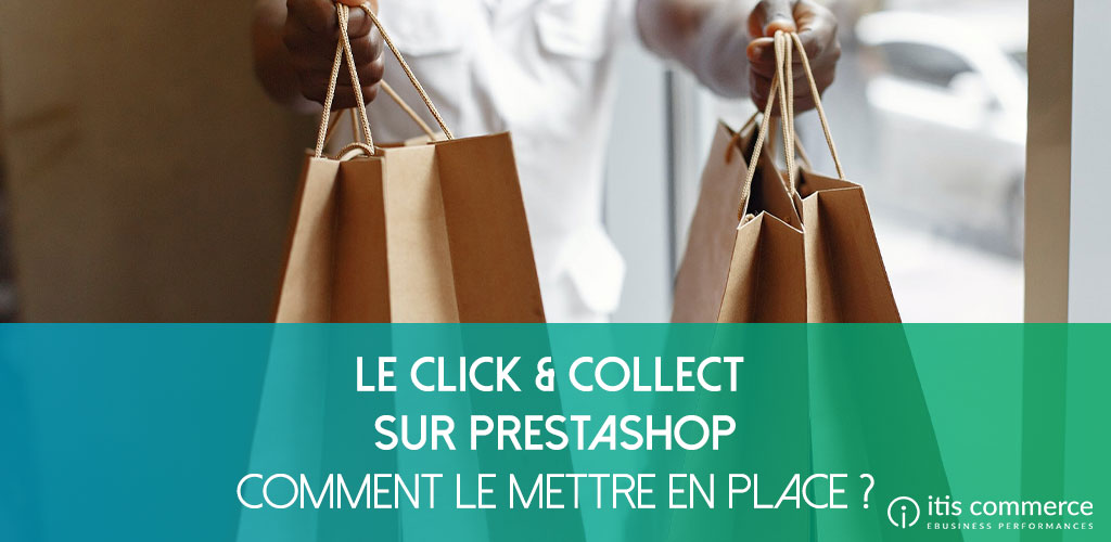 Comment mettre en place du Click & Collect sur PrestaShop ?