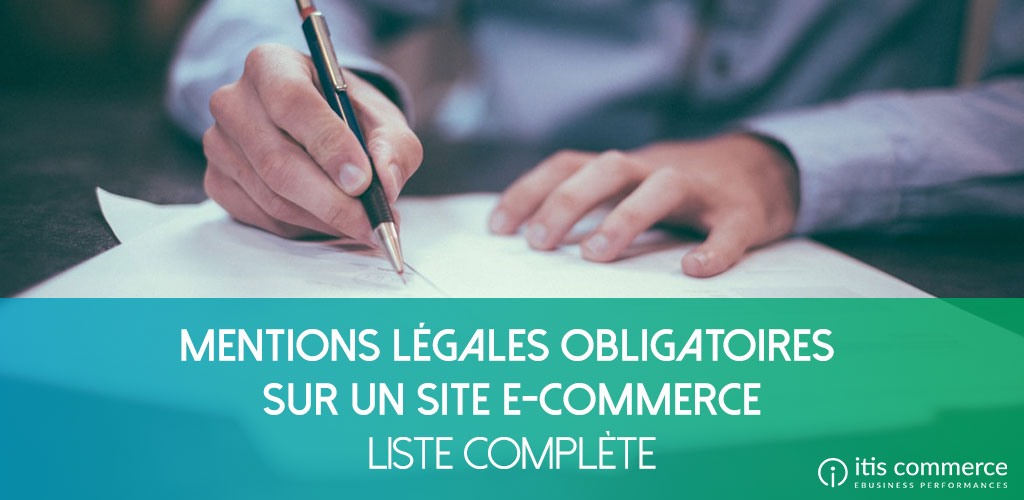 Liste des mentions légales obligatoires sur un site e-commerce