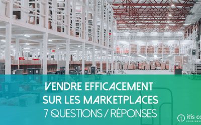 Comment vendre sur les marketplaces efficacement ? 7 questions/réponses