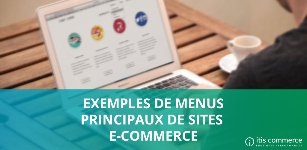 10 exemples de menus de sites e-commerce pour une expérience utilisateur optimale