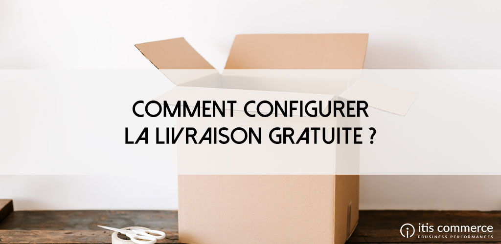 Comment mettre en place la livraison gratuite dans votre site PrestaShop ?